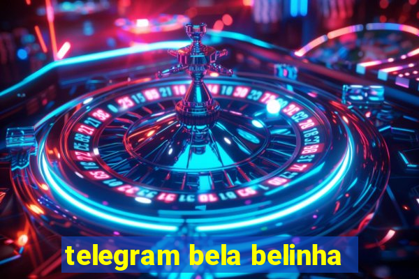 telegram bela belinha